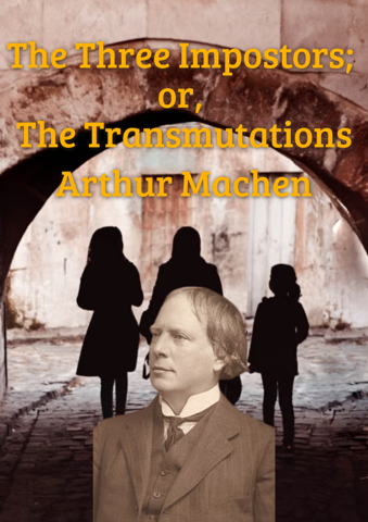 The Three Impostors; or, The Transmutations
