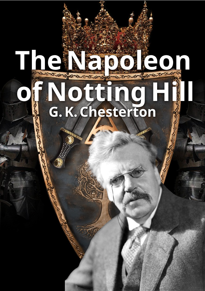 Der Napoleon von Notting Hill