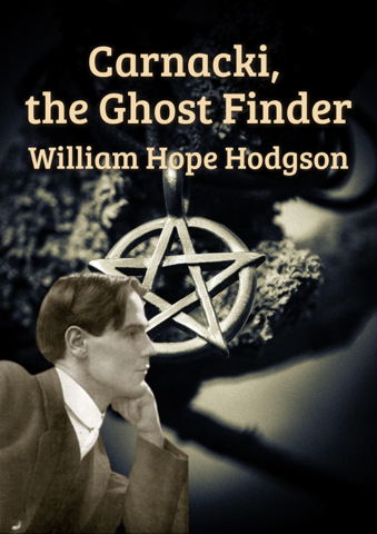 Carnacki, the Ghost Finder